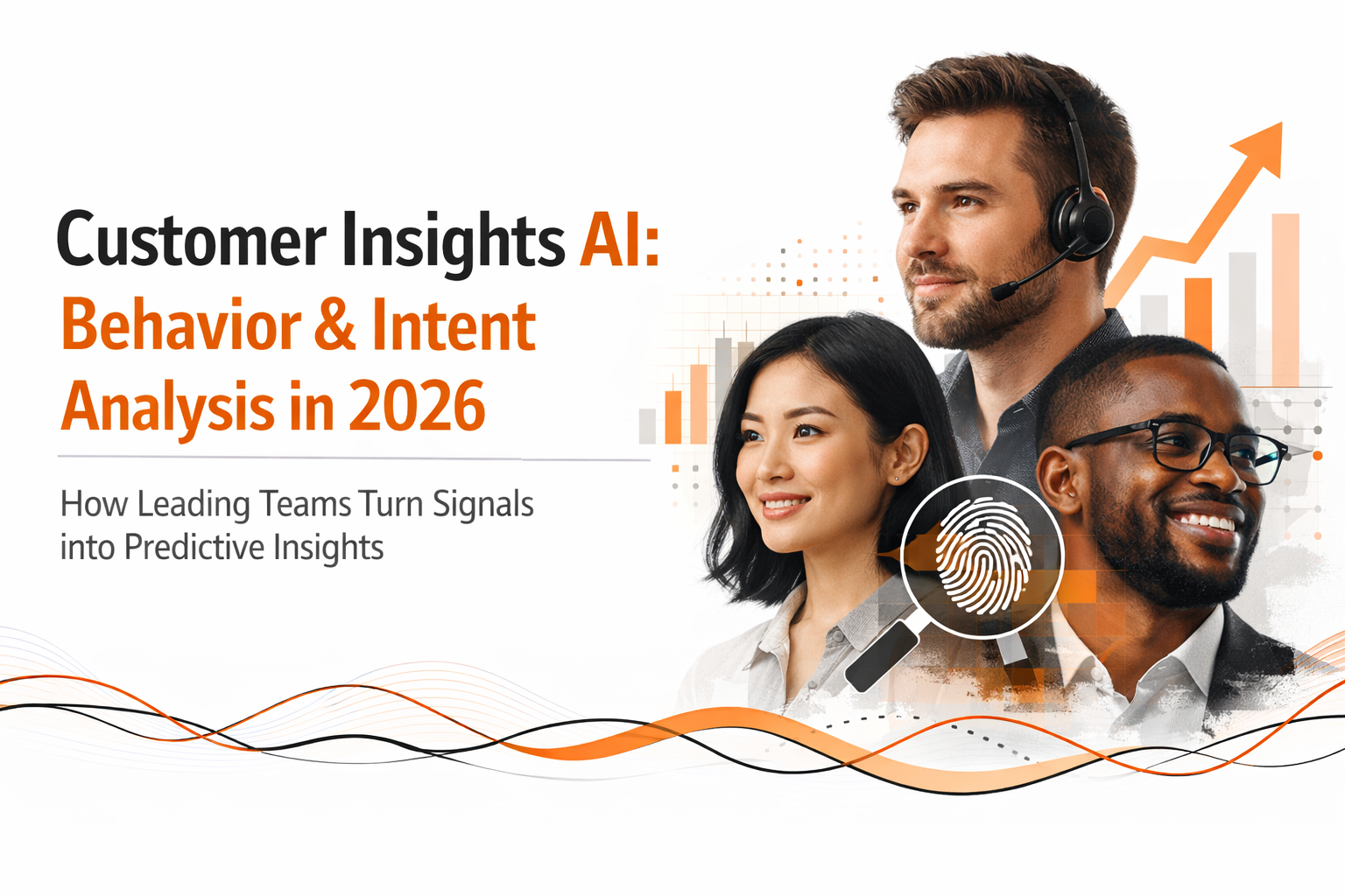 Customer Insights AI: Behavior & Intent in 2026